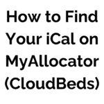 Animated text reads: How to Find Your iCal on MyAllocator (CloudBeds).