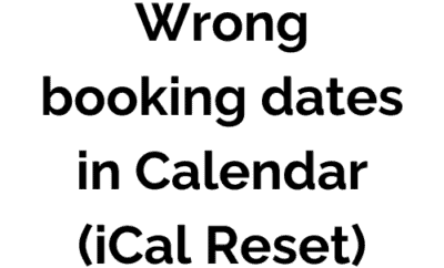 Wrong booking dates in Calendar (iCal Reset)